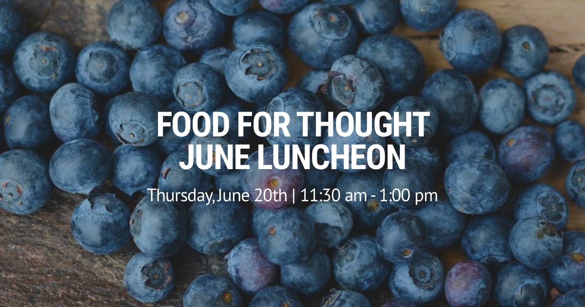 Food For Thought June Luncheon